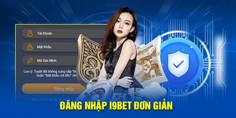Đăng nhập tài khoản i9bet mở toàn bộ tính năng